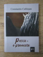 Anticariat: Constantin Cublesan - Poezia-o provocare