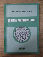 Constantin Dumitrache - Stiinta materialelor