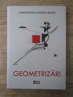 Constantina Raveca Buleu - Geometrizari