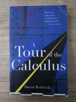 David Berlinski - A tour of the calculus