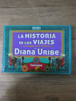 Diana Uribe - La historia en los viajes