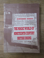 Anticariat: Ecaterina Hantiu - The magic world of nineteenth century british drama