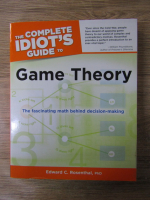 Edward C. Rosenthal - Game Theory. The fascinating math behind decision-making