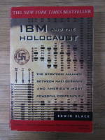 Anticariat: Edwin Black - IBM and the Holocaust