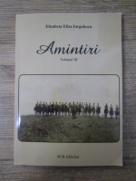 Anticariat: Elisabeta Eliza Iorgulescu - Amintiri (volumul 3)