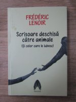 Anticariat: Frederic Lenoir - Scrisoare deschisa catre animale (si celor care le iubesc)