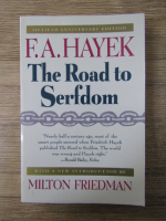 Anticariat: Friedrich A. Hayek - The road to Serfdom