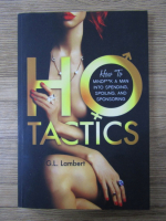 G. L. Lambert - Ho tactics. How to mindf**k a man into spending, spoiling, and sponsoring