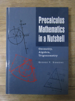 George F. Simmons - Precalculus mathematics in a nutshell