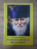 Ieromonahul Nestor - Staretul Nicolae de la Zalit