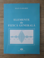 Ioan Zaharie - Elemente de fizica generala