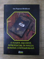 Anticariat: Ion Popescu-Bradiceni - O foarte succinta introducere in poezia romana contemporana