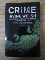 Anticariat: Irvine Welsh - Crime