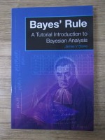 James V. Stone - Bayes' Rule. A tutorial introduction to bayesian analysis