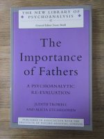 Judith Trowell - The importance of fathers. A psychoanalytic re-evaluation