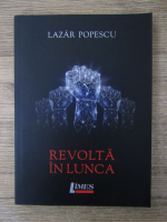 Lazar Popescu - Revolta in lunca