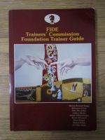 Anticariat: Marion Boensch-Kauke - Fide trainers commission. Foundation trainer guide