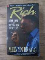 Anticariat: Melvyn Bragg - Rich. The life of Richard Burton