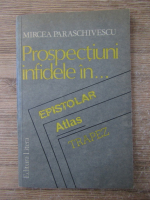 Mircea Paraschivescu - Prospectiuni infidele in epistolar