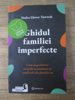 Nedra Glover Tawwab - Ghidul familiei imperfecte