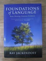 Ray Jackendoff - Foundations of language. Brain, meaning, grammar, evolution