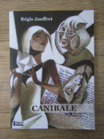 Anticariat: Regis Jauffret - Canibale