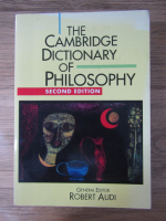 Robert Audi - The cambridge dictionary of philosophy