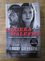 Anticariat: Robert Galbraith - Cariera malefica