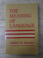 Anticariat: Robert Martin - The meaning of language