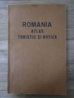 Anticariat: Romania. Atlas turistic si rutier