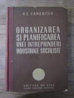 Anticariat: S.E. Cameniter - Organizarea si planificarea unei intreprinderi industriale socialiste