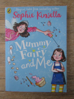 Sophie Kinsella - Mummy Fairy and Me