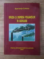 Speranta Coldea - Difuzia si dispersia poluantilor in geofluide