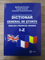 Anticariat: Stefanuta Enache - Dictionar general de stiinte, englez-francez-roman, I-Z