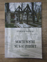 Stergios Sakkos - Mortii nostri nu s-au pierdut