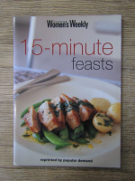 Anticariat: The australian women's weekly. 15 minute feasts