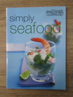 Anticariat: The australian women's weekly. Simply seafood