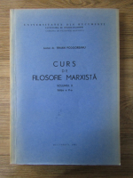 Traian Podgoreanu - Curs de filosofie marxista (volumul 2)