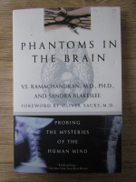 V. S. Ramachandran, Sandra Blakeslee - Phantoms in the brain. Probing the mysteries of the human mind