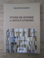 Anticariat: Valentin Marica - Studii de istorie si critica literara