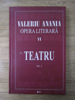 Anticariat: Valeriu Anania - Opera literara, volumul 6. Teatru