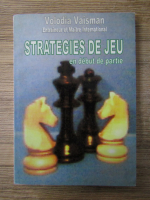 Anticariat: Volodia Vaisman - Strategies de jeu. En debut de partie