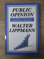 Anticariat: Walter Lippmann - Public opinion. A classic in political and social thought