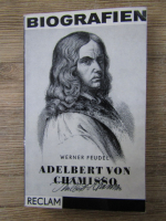 Anticariat: Werner Feudel - Adelbert von Chamisso. Biografien