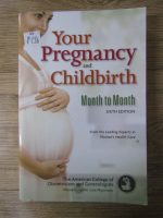 Anticariat: Your pregnancy and childbirth, month to month