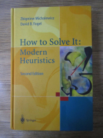 Zbigniew Michalewicz - How to solve it. Modern heuristics