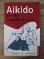 Anticariat: A. Westbrook - Aikido and the dynamic sphere