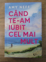 Amy Neff - Cand te-am iubit cel mai mult