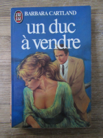 Anticariat: Barbara Cartland - Un duc a vendre