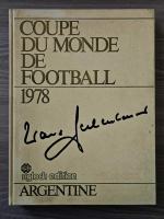 Anticariat: Coupe du monde de football 1978 Argentina (album, text in limba franceza)